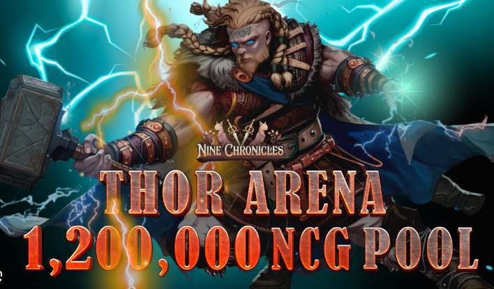 Nine Chronicles Thor Arena Season 2: Phần Thưởng lên tới 600.000 NCG - Game NFT Blockchain - TinGameFi